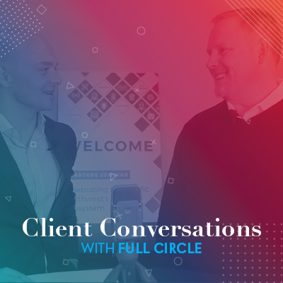 Client Conversations | Full Circle