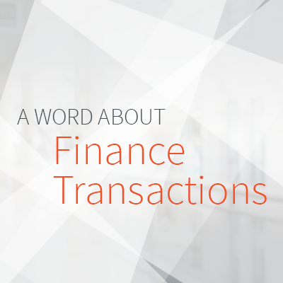 A Word About Finance Transactions
