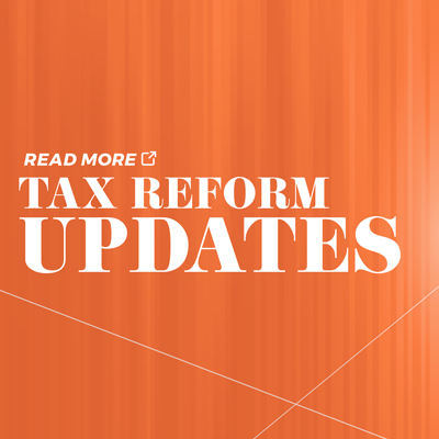 Tax Reform Updates